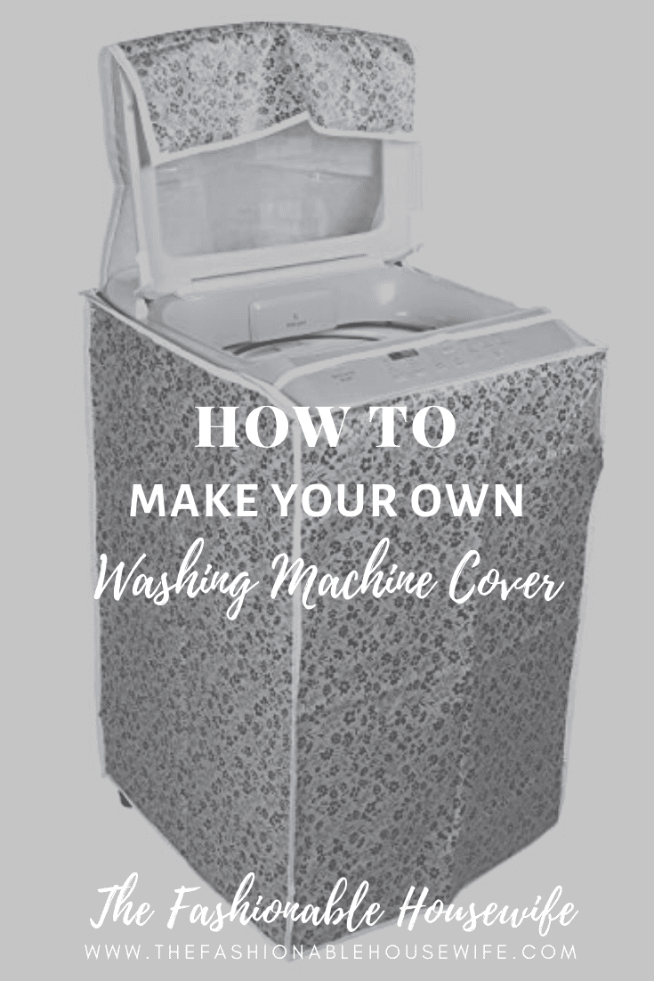 DIY! How To Make Your Own Washing Machine Cover